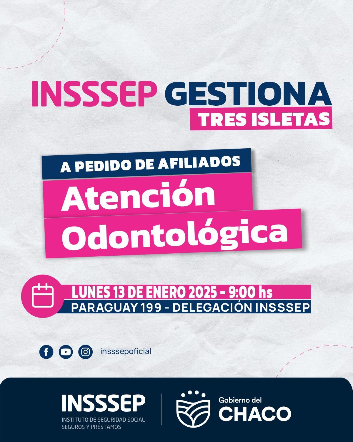 INSSSEP OFRECERÁ ATENCIÓN ODONTOLÓGICA EN TRES ISLETAS Y EN JUAN JOSÉ CASTELLI