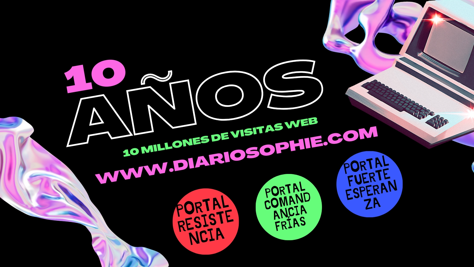 Feliz 10° Aniversario WWW.DIARIOSOPHIE.COM | 2014/2024