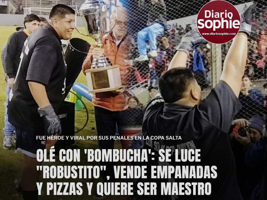 🔥🗞️ BOMBUCHA CON OLÉ | El héroe viral de los penales en Salta 🧤🥅