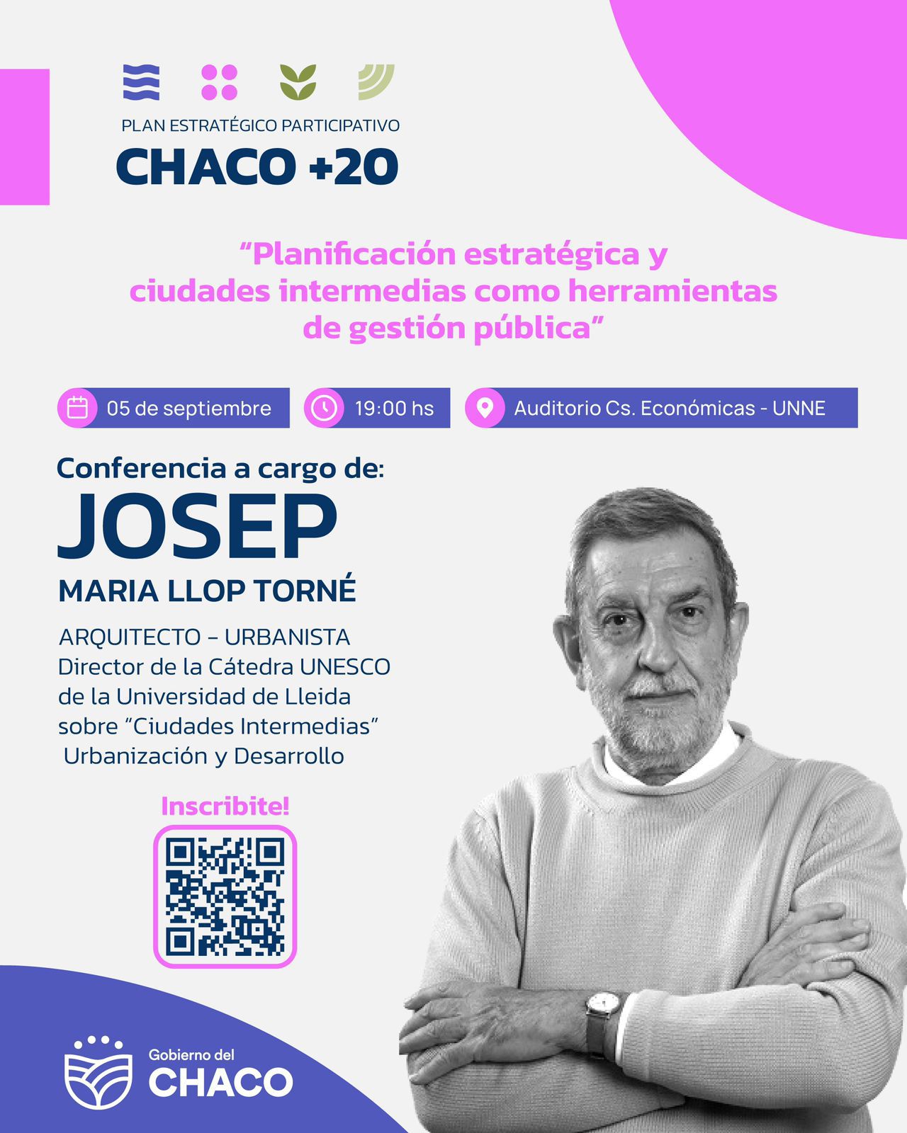 PLAN ESTRATÉGICO PARTICIPATIVO CHACO +20: EL GOBIERNO PROVINCIAL Y LA UNNE AUSPICIAN LA CONFERENCIA MAGISTRAL DE JOSÉ MARÍA LLOP