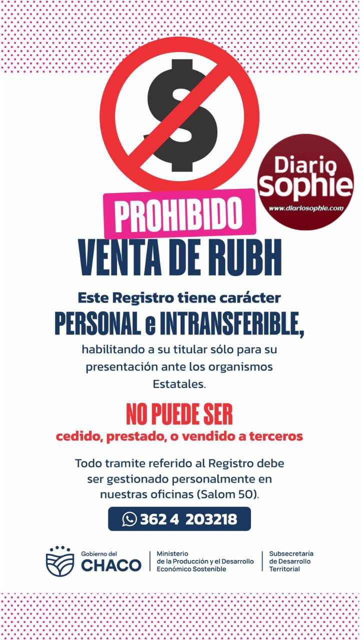 EL GOBIERNO DEL CHACO ADVIERTE: ESTÁ PROHIBIDA LA VENTA DEL RUBH Y LAS ACTAS DE PRE ADJUDICACIÓN