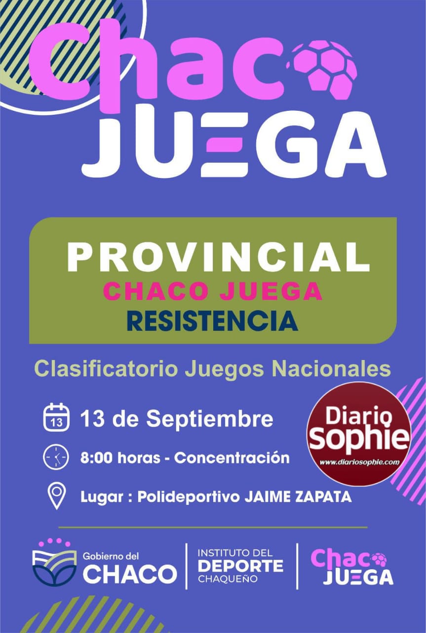 ESTE SÁBADO 13: SE REALIZARÁ LA GRAN FINAL PROVINCIAL DEL PROGRAMA “CHACO JUEGA”