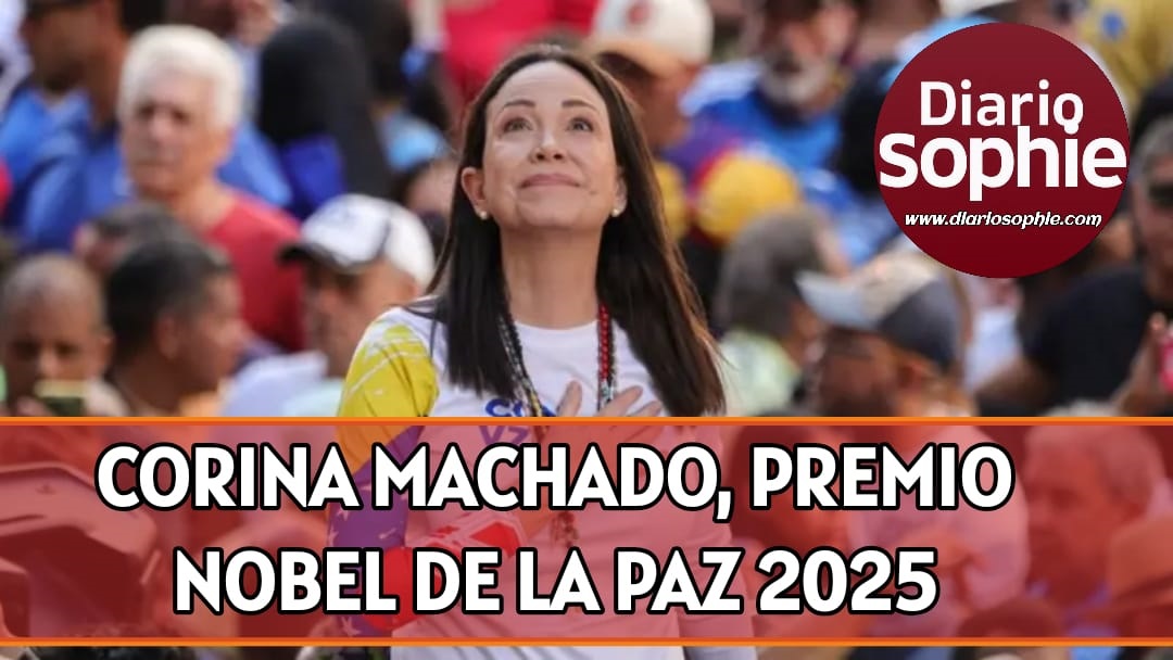 MARÍA CORINA MACHADO, PREMIO NOBEL DE LA PAZ 2025